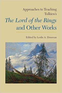 Approaches to Teaching Tolkien's The Lord of the Rings & Other Works