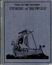 Stories of Beowulf told to the children 1908